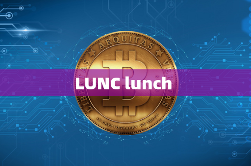 LUNC lunch 